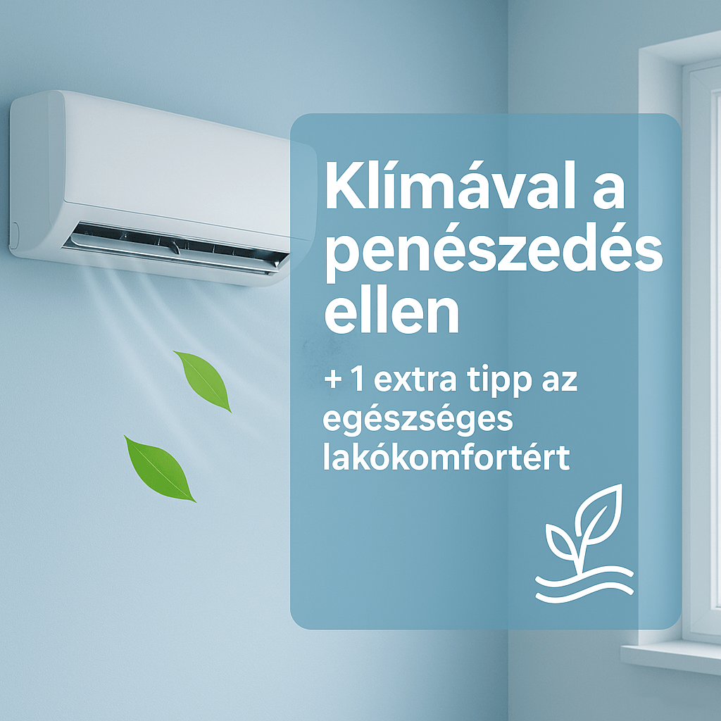 Klímával a penészedés ellen + 1 extra tipp az egészséges lakókomfortért